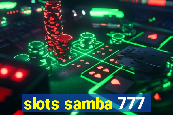 slots samba 777